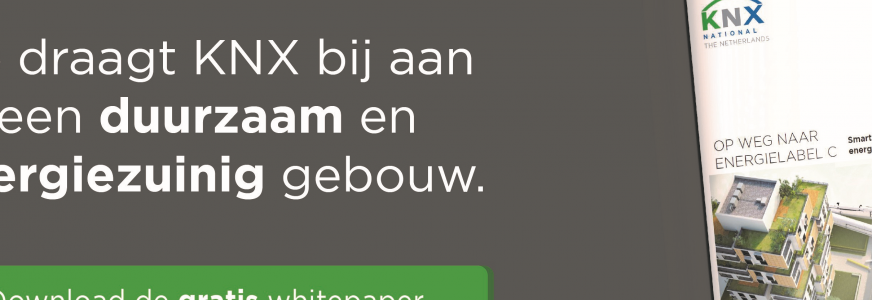 KNX Nederland biedt handvatten voor gebouwverduurzaming met nieuw whitepaper